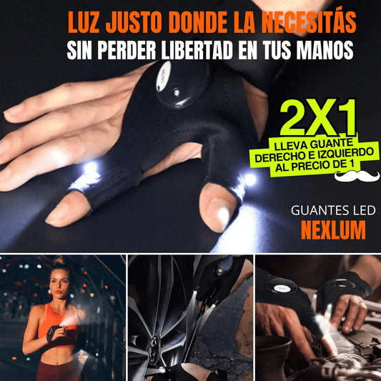 Guantes LED NEXLUM - COMBO ESPECIAL DIA DEL PADRE 2x1 - Olvidate de sostener linternas